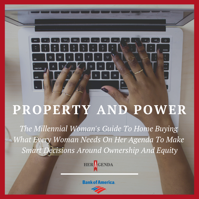 PROPERTY AND POWER The Millennial Woman's Guide To Home Buying What Every Woman Needs On Her Agenda To Make Smart Decisions Around Ownership And Equity