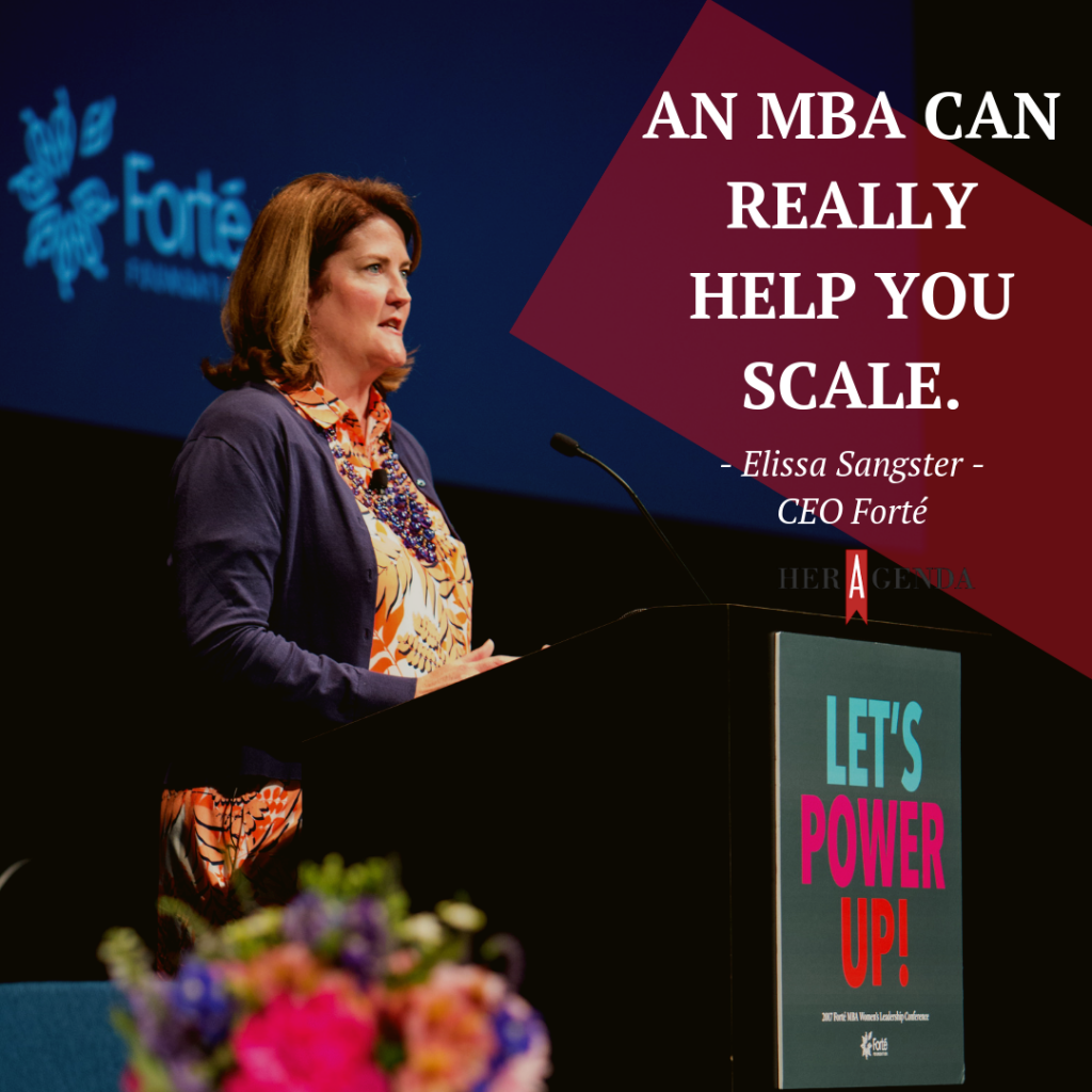 "An MBA can really help you scale." -Elissa Forte CEO