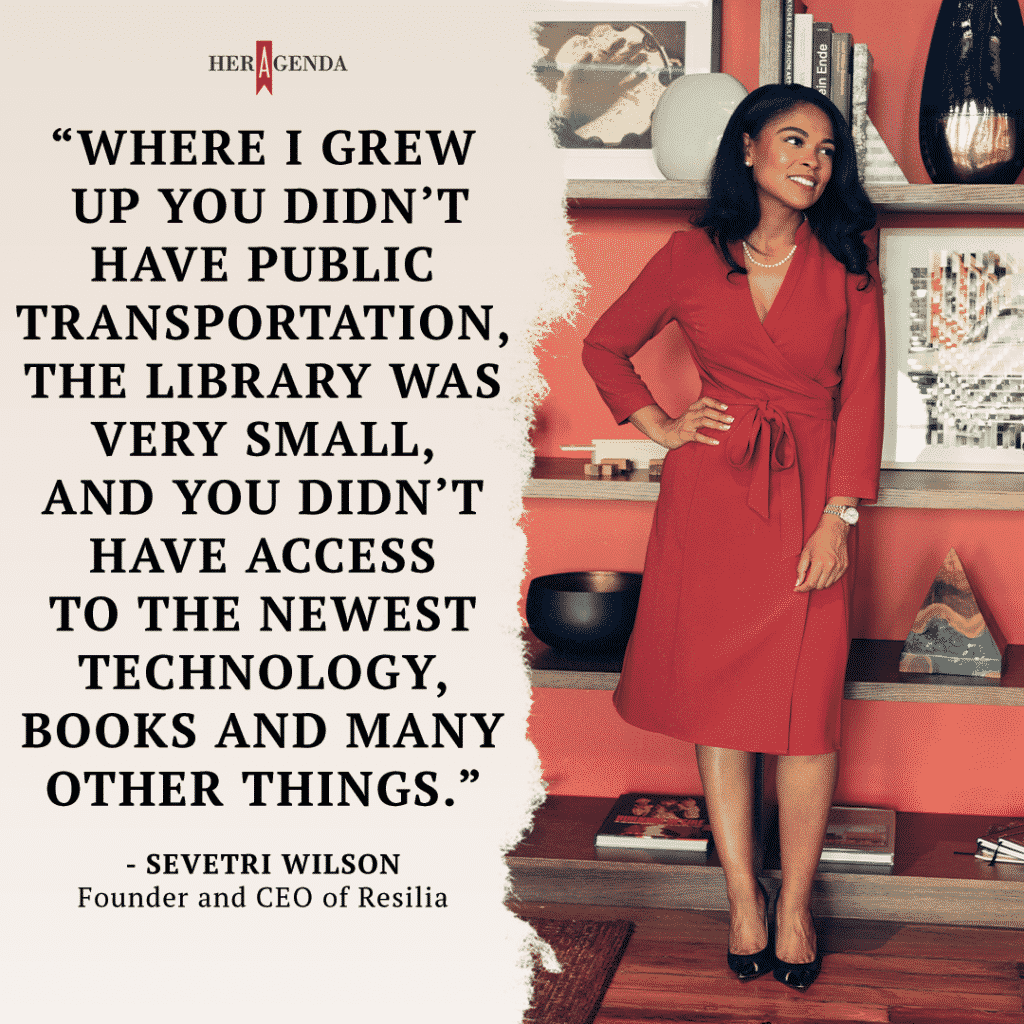 "Where I grew up you didn’t have public transportation, the library was very small, and you didn’t have access to the newest technology, books, and many other things." -Sevetri Wilson via Her Agenda