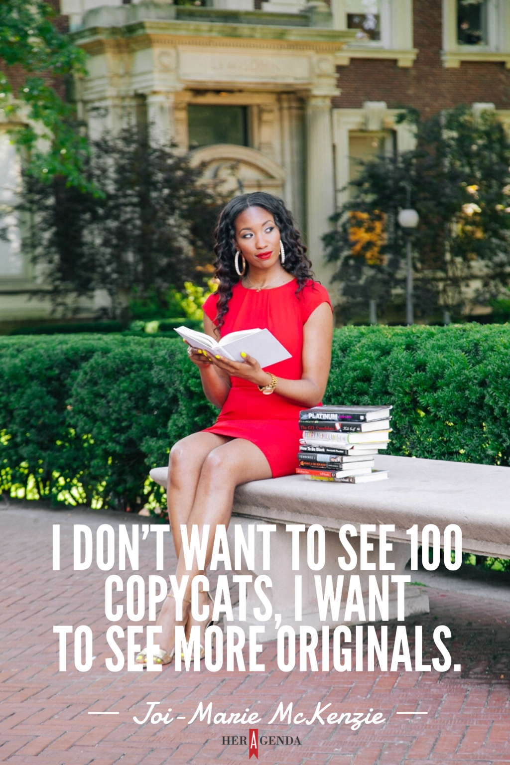 "I don’t want to see 100 copycats, I want to see originals." -Joi-Marie McKenzie via Her Agenda