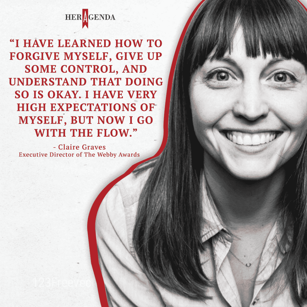 " I have learned how to forgive myself, give up some control, and understand that doing so is okay. I have very high expectations of myself, but now I go with the flow."