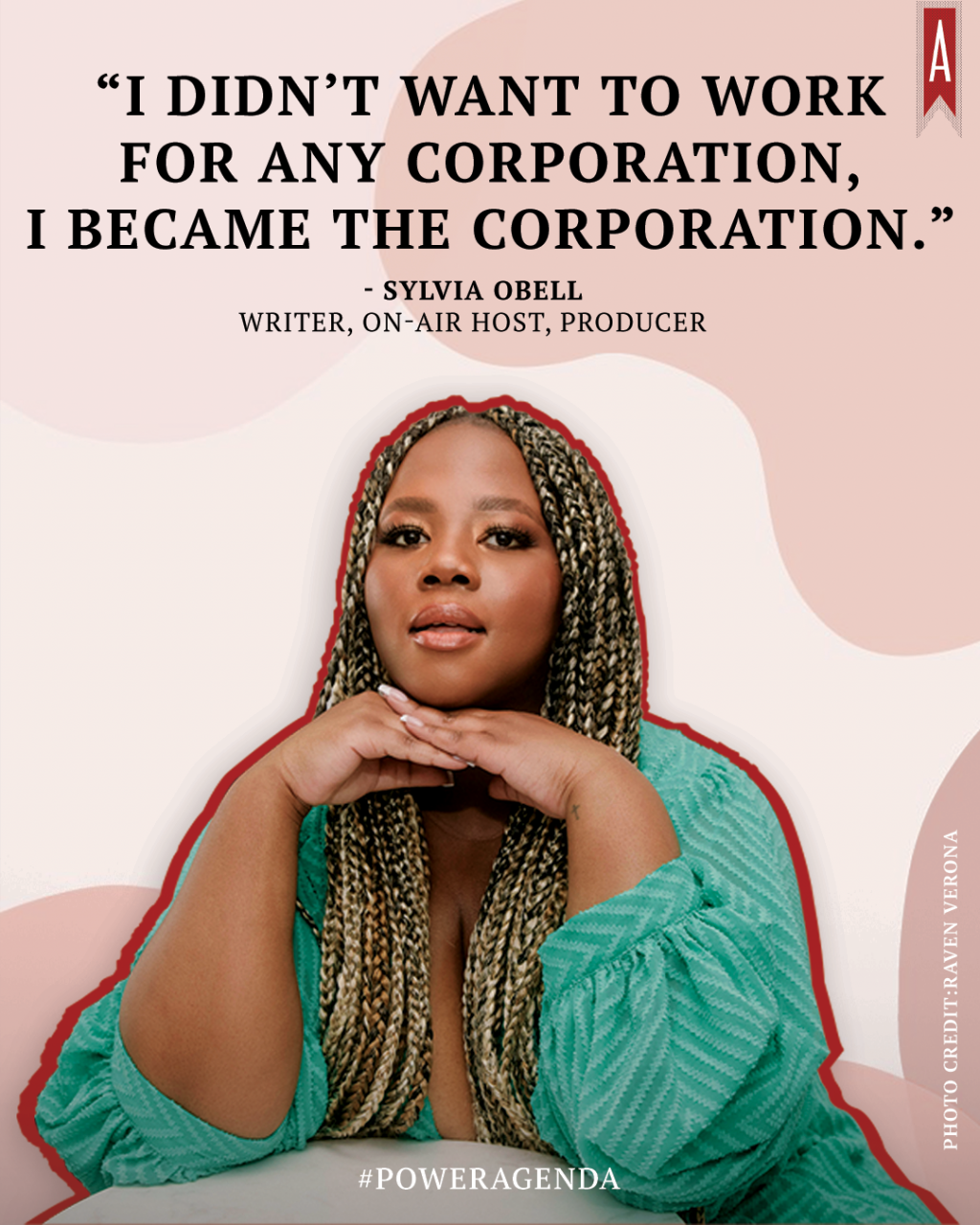 " I didn’t want to work for any corporation, I became the corporation."-Sylvia Obell