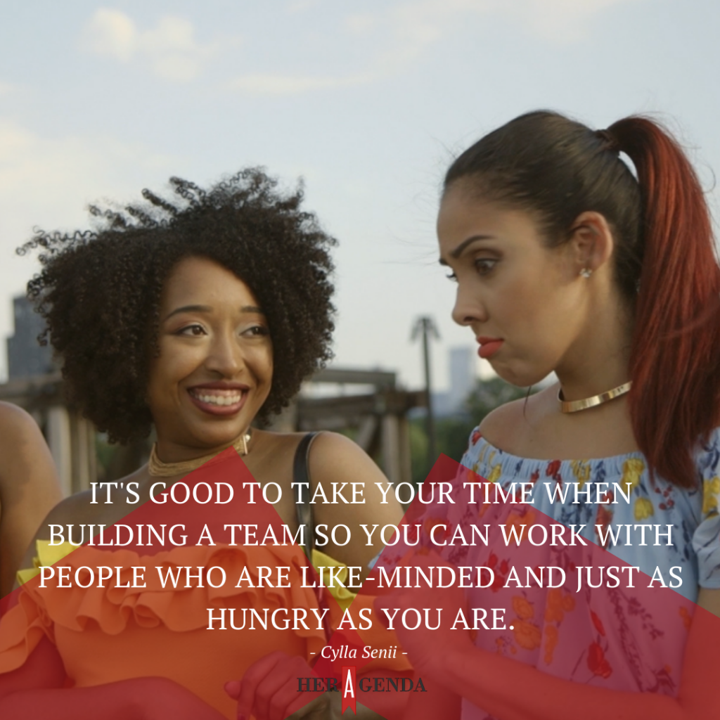 " It's good to take your time when building a team so you can work with people who are like-minded and just as hungry as you are."