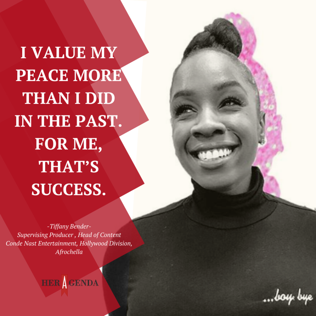 "I value my peace a lot more than I did in the past. For me, that’s success." -Tiffany Bender via Her Agenda