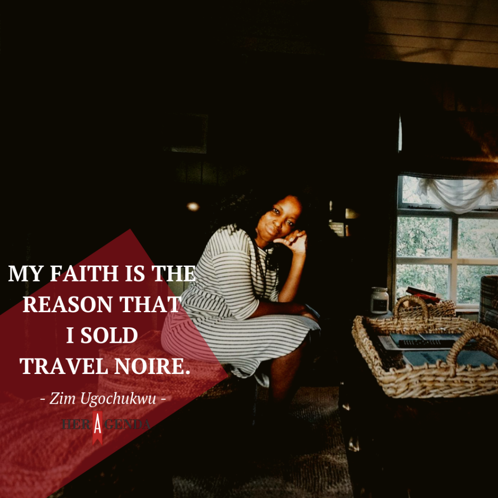 "My faith is the reason that I sold Travel Noire."