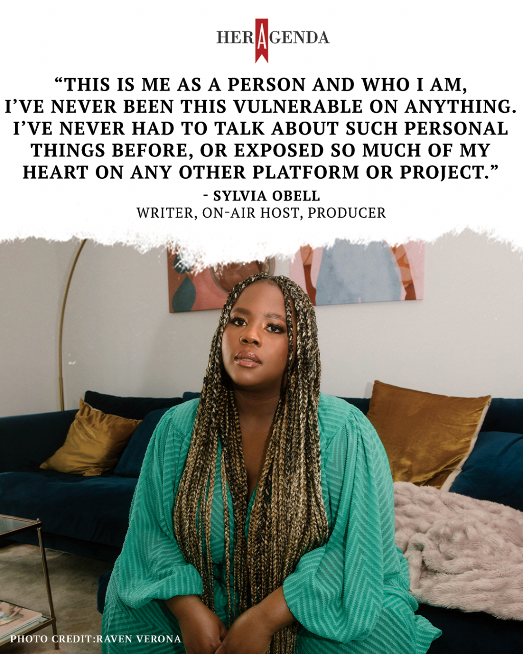 "This is me as a person and who I am, I’ve never been this vulnerable on anything. I’ve never had to talk about such personal things before, or exposed so much of my heart on any other platform or project." -Sylvia Obell