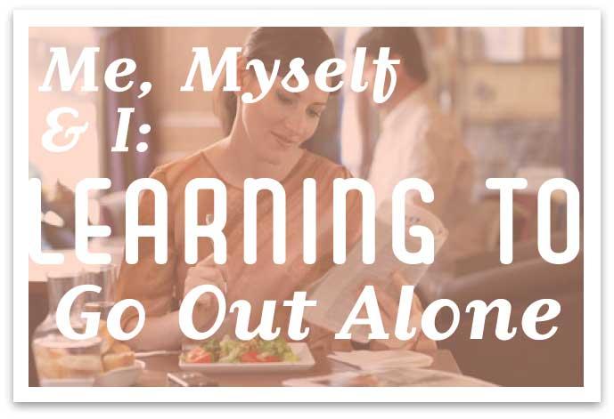 wp content/uploads///Learning To Go Out Alone