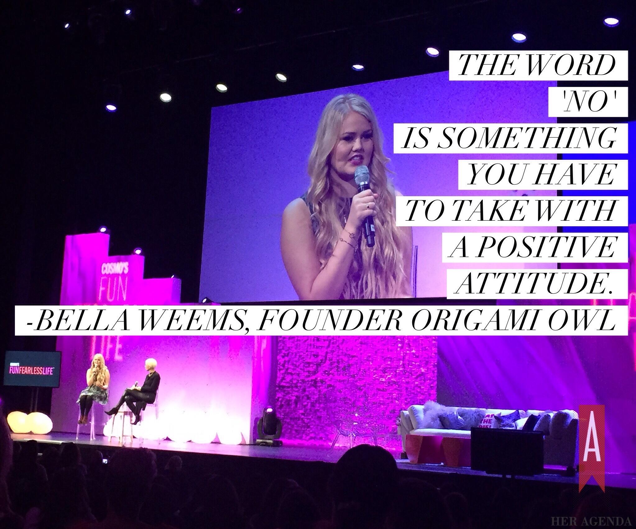 "The word 'no' is something you have to take with a positive attitude." - Bella Weems founder of @OrigamiOwl #FunFearlessLife