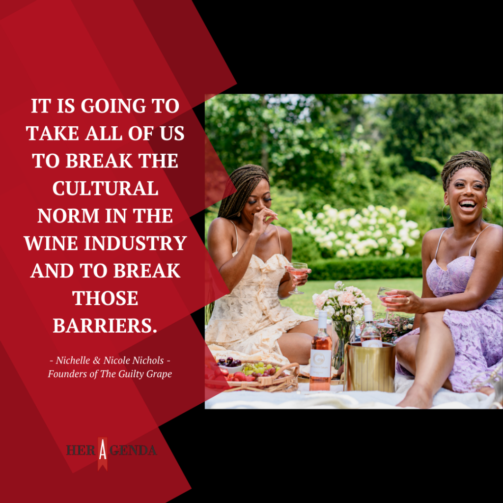 "It is going to take all of us to break the cultural norm in the wine industry and to break those barriers." -The Guilty Grape