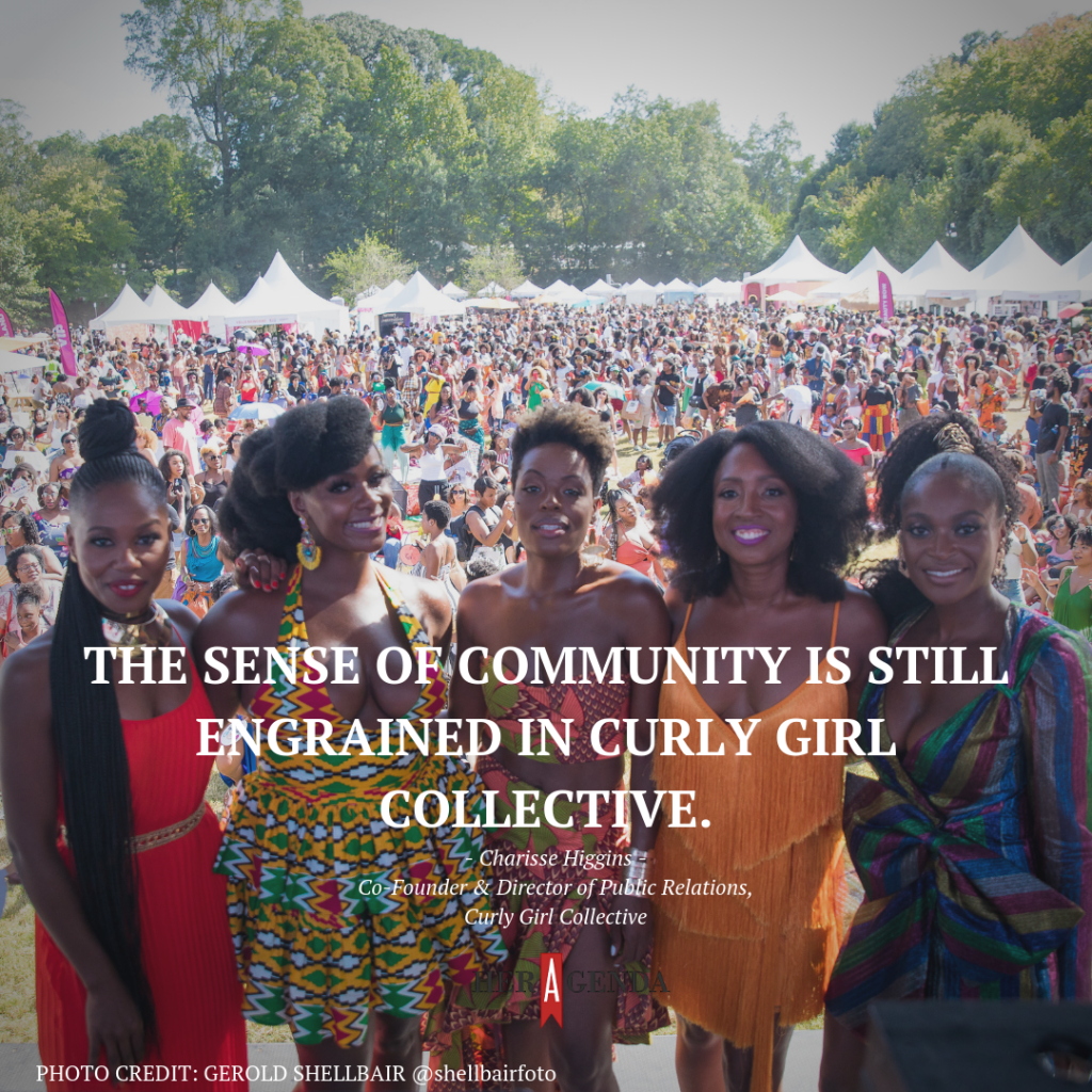 "the sense of community is still engrained in Curly Girl Collective." -Charisse Higgins