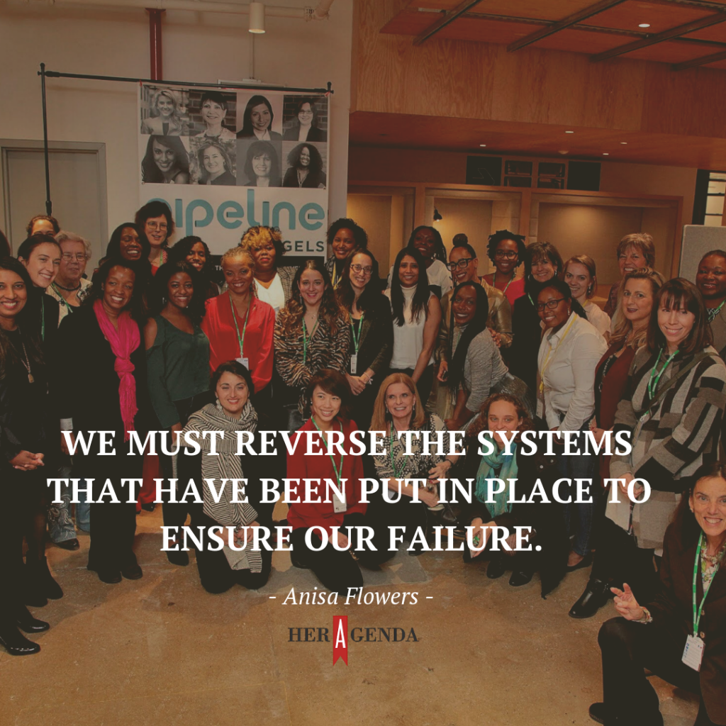 "we must reverse the systems that have been put in place to ensure our failure." - Anisa Flowers