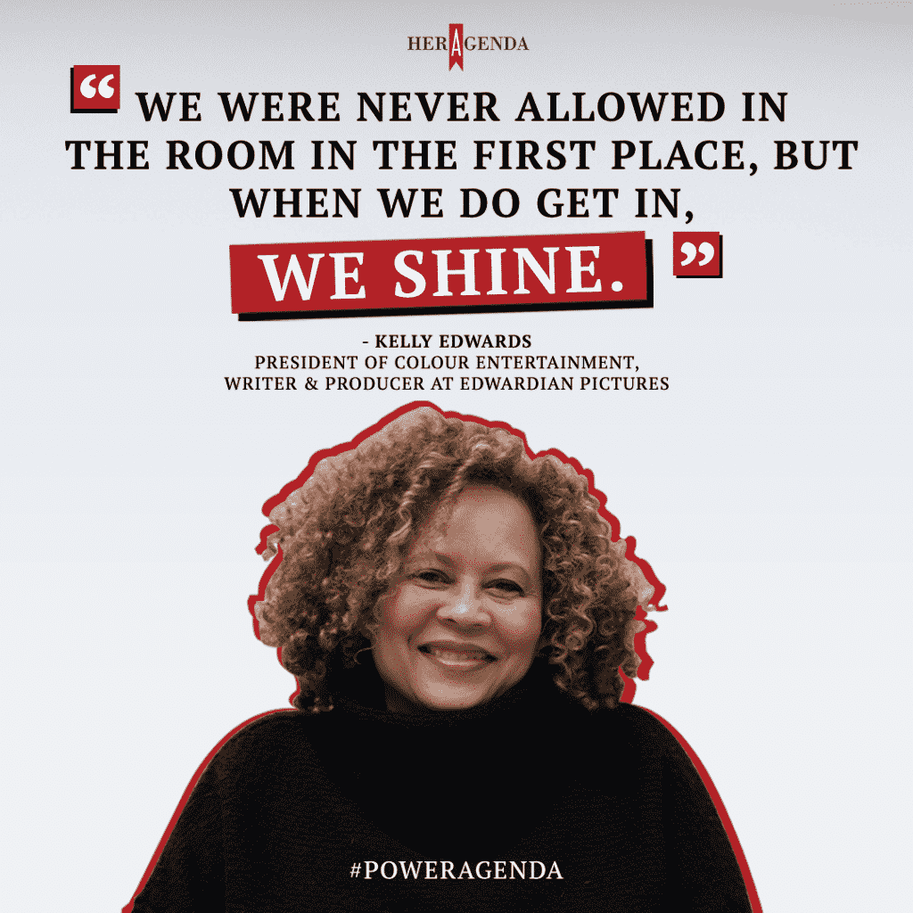 "We were never allowed in the room in the first place, but when we do get in, we shine." -Kelly Edwards via Her Agenda