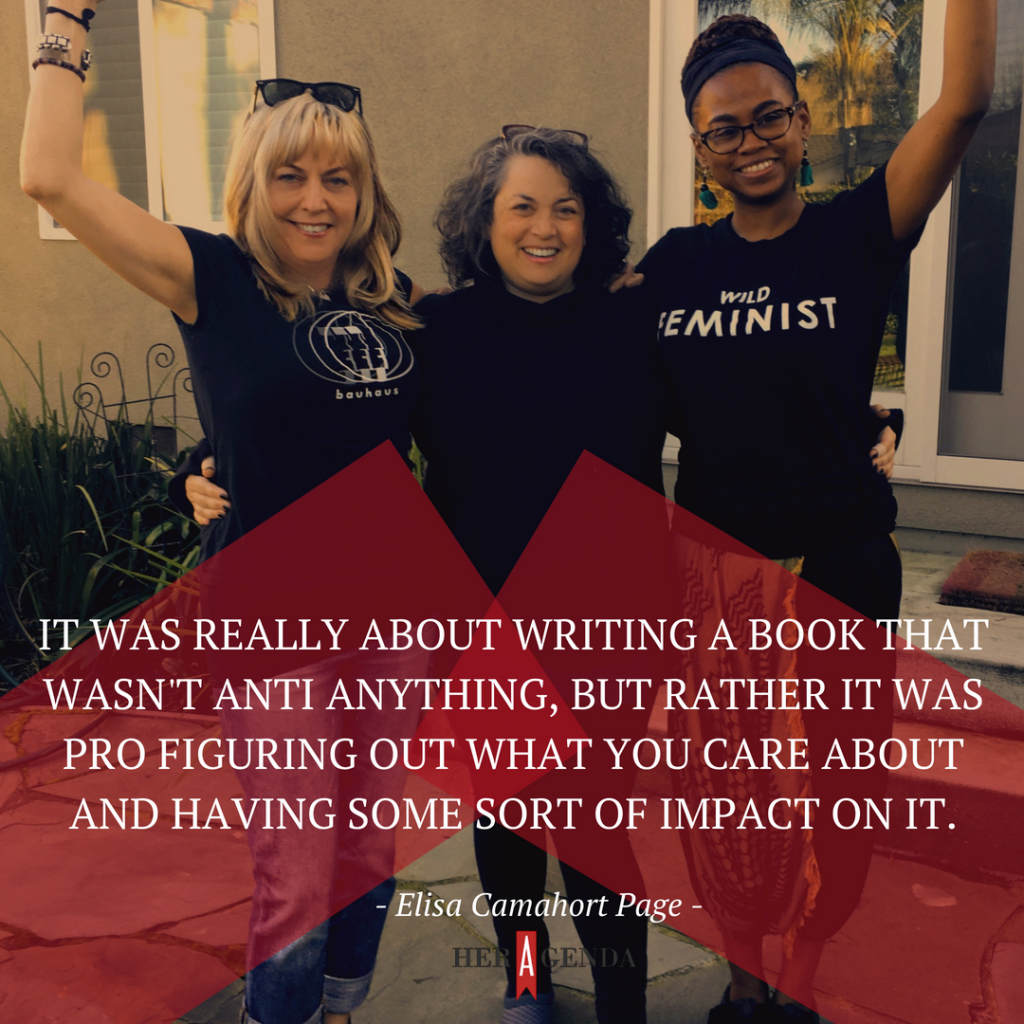 "It was really about writing a book that wasn't anti anything, but rather it was pro figuring out what you care about and having some sort of impact on it." -Elisa Camahort Page