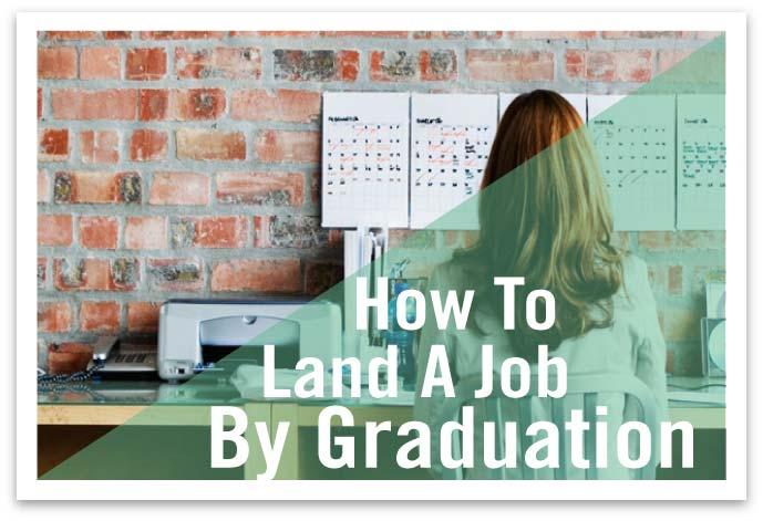 how-to-land-a-job-by-graduation