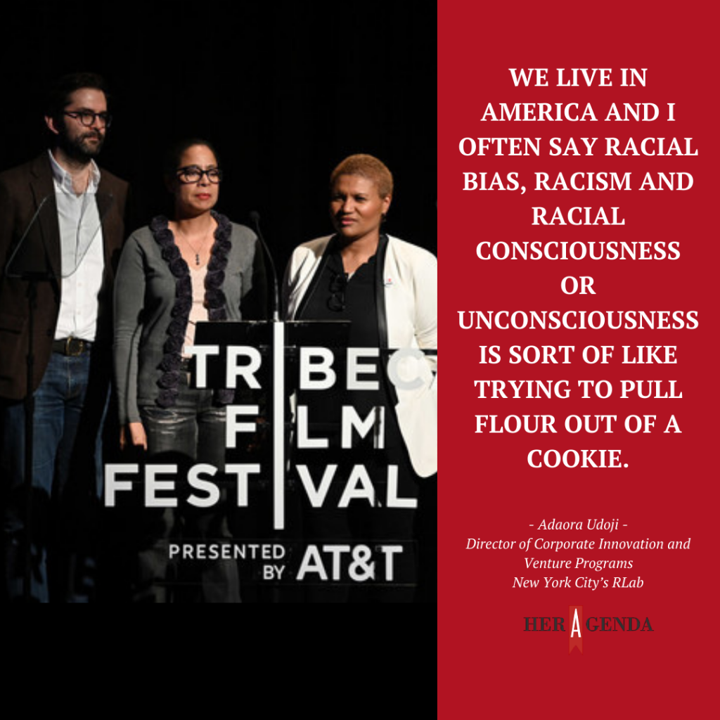 "We live in America and I often say racial bias, racism and racial consciousness or unconsciousness is sort of like trying to pull flour out of a cookie." -Adaora Udoji