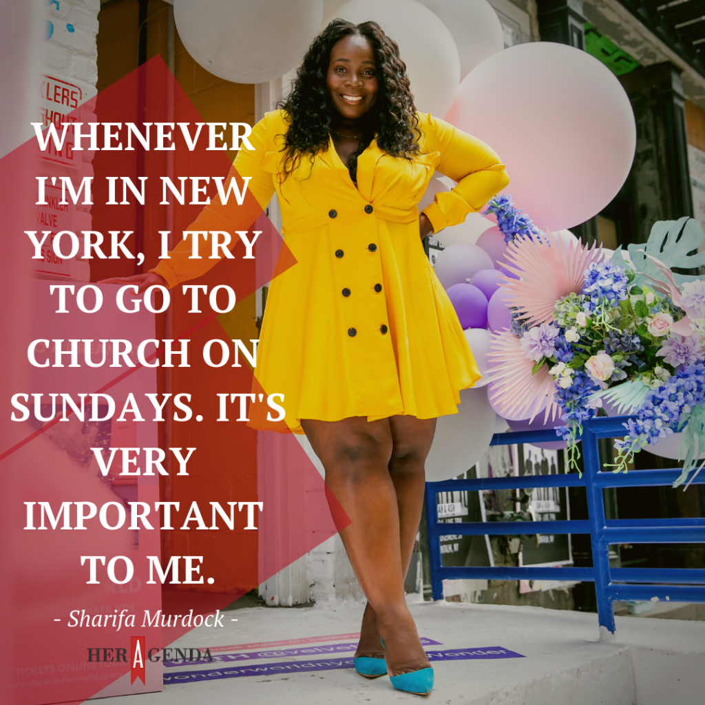 "whenever I'm in New York, I try to go to church on Sundays. It's very important to me." -Sharifa Murdock via Her Agenda