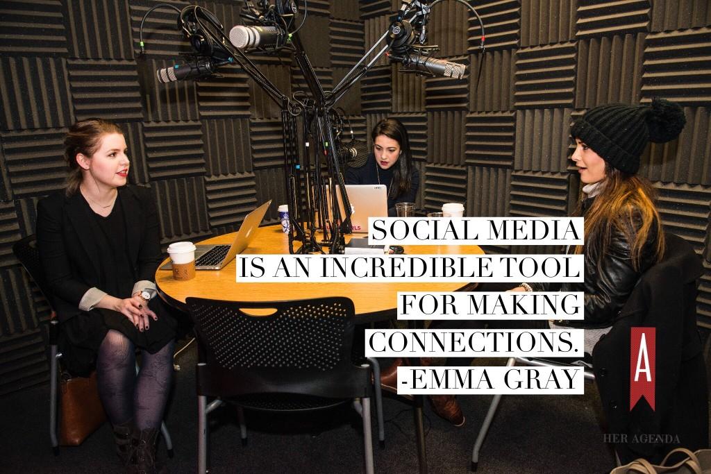 "“Social media is an incredible tool for making connections,” EMMA GRAY, EXECUTIVE WOMEN'S EDITOR THE HUFFINGTON POST VIA HER AGENDA