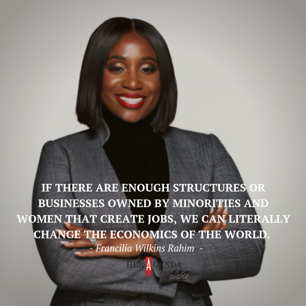 "If there are enough structures or businesses owned by minorities and women that create jobs, we can literally change the economics of the world."