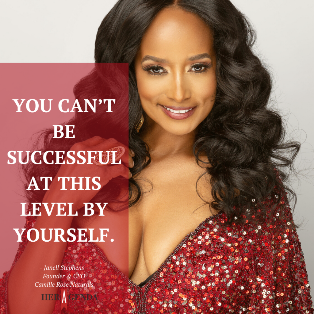 "You can’t be successful at this level by yourself." -Janell Stephens via Her Agenda