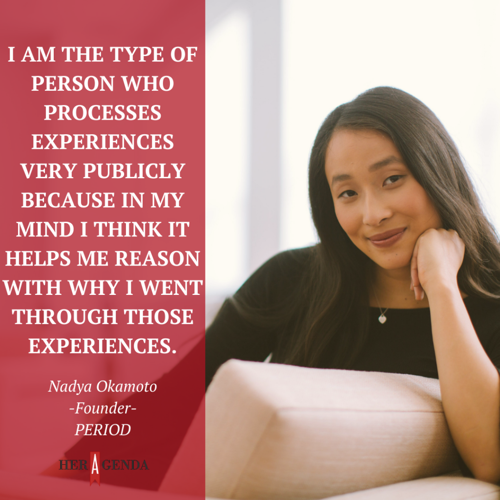 "I am the type of person who processes experiences very publicly because in my mind I think it helps me reason with why I went through those experiences." -Nadya Okamoto