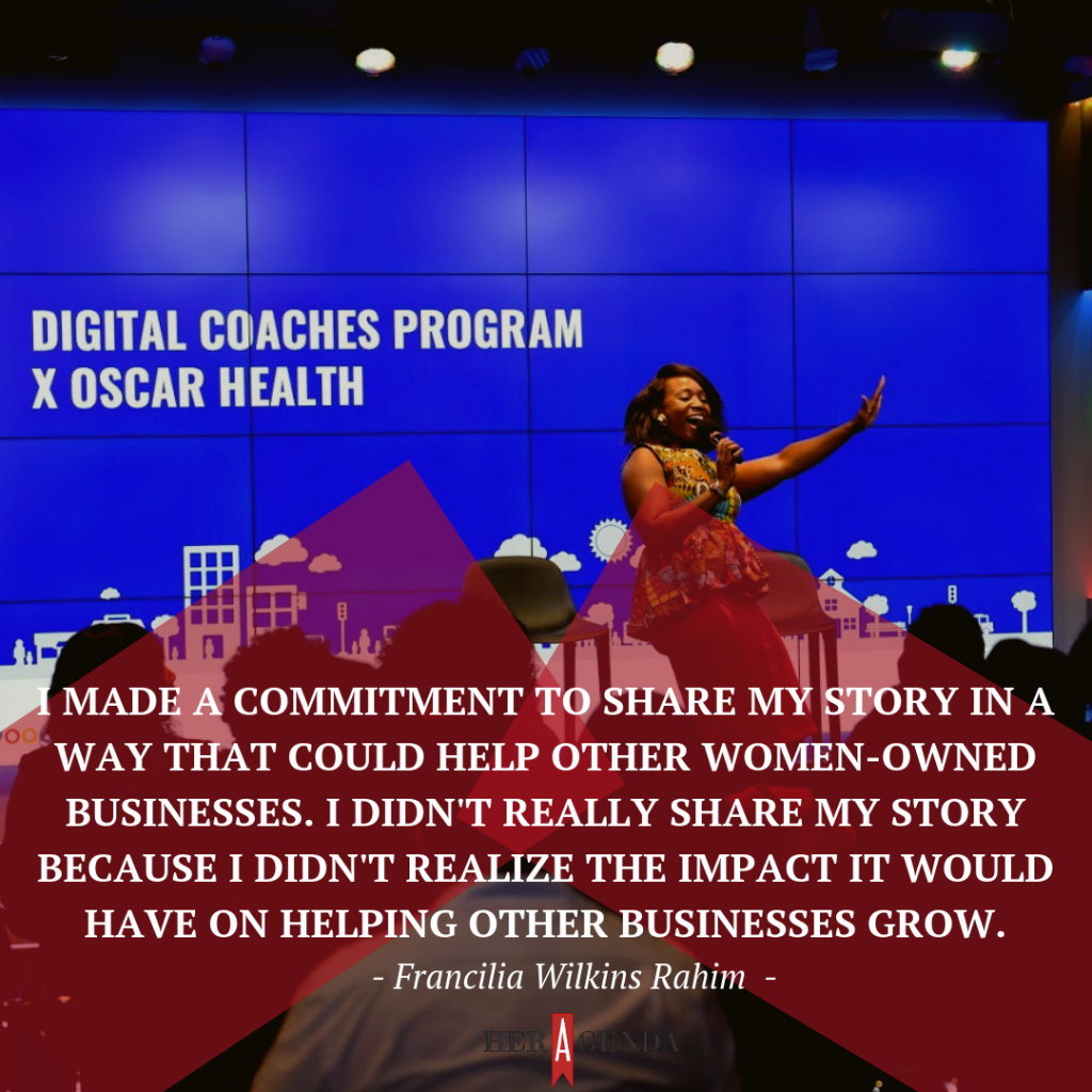 "At the beginning of the year, I made a commitment to share my story in a way that could help other women-owned businesses. I didn't really share my story because I didn't realize the impact it would have on helping other businesses grow."