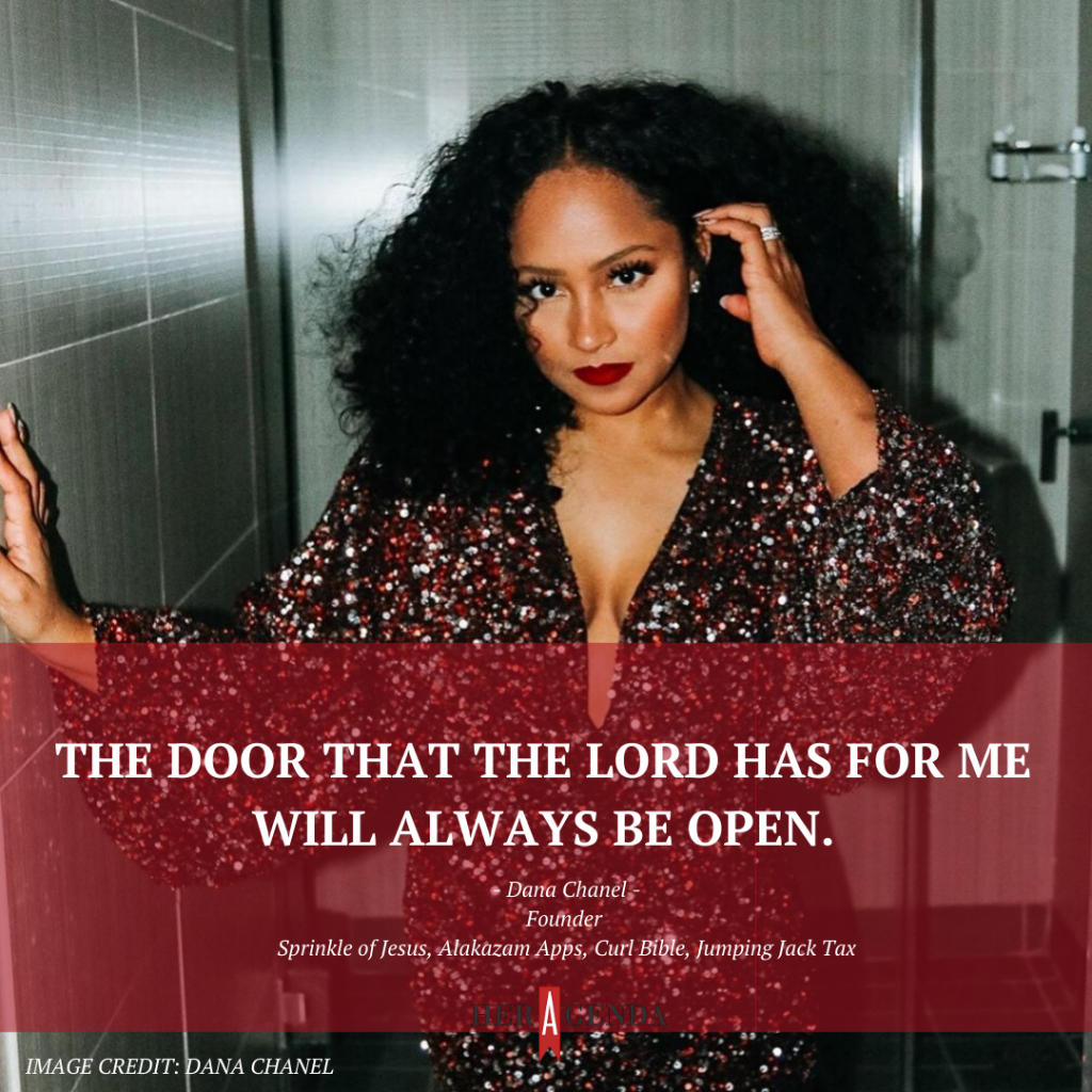 "The door that the Lord has for me will always be open." -Dana Chanel via Her Agenda