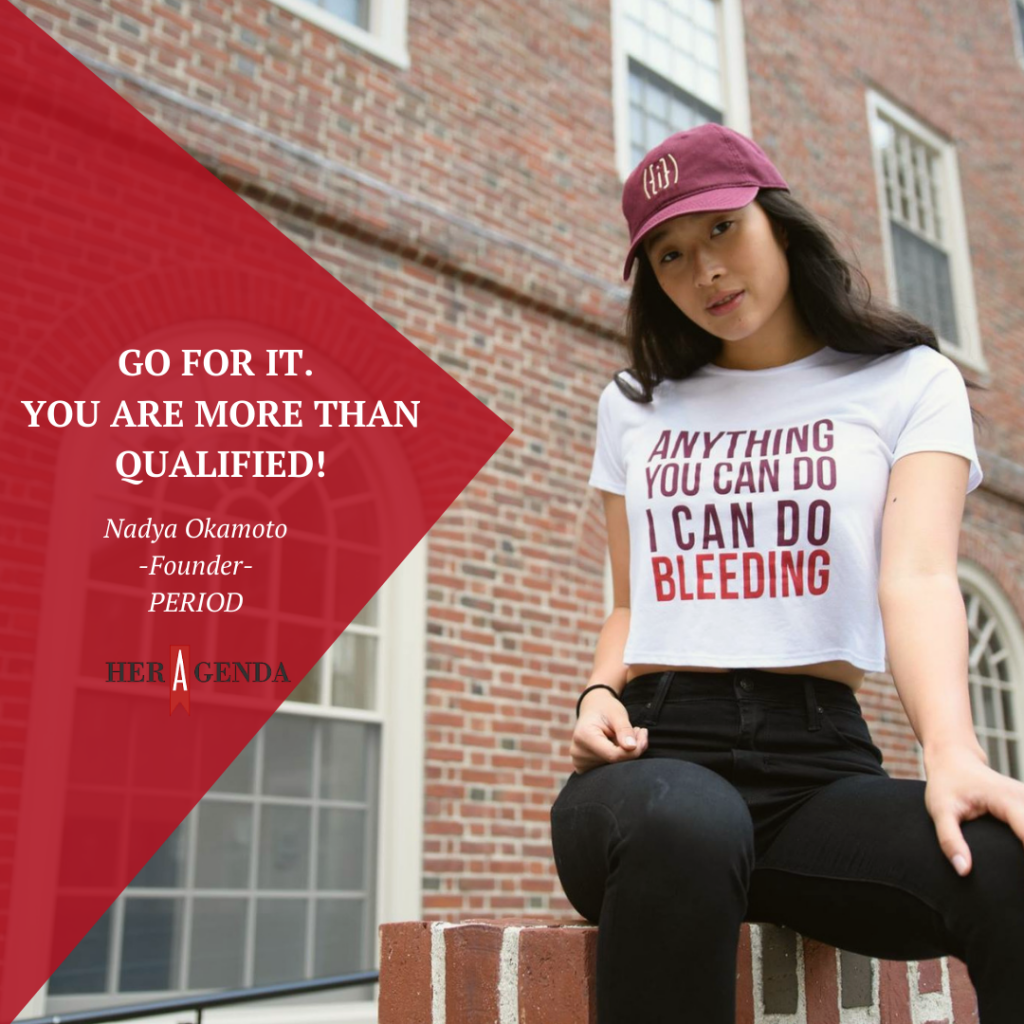 "Go for it and you are more than qualified!" -Nadya Okamoto